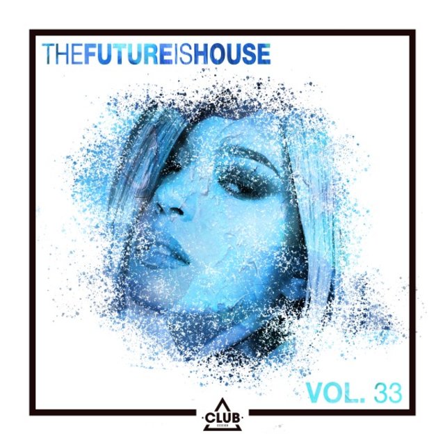 The Future Is House, Vol. 33