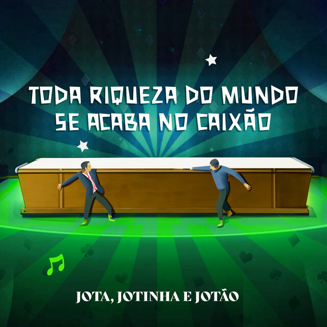 Toda Riqueza do Mundo, Se Acaba no Caixão