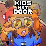 Kids Nxt Door (feat. Derkskii, Dubbygotbars & Mylo)