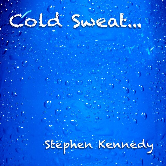 Cold Sweat...