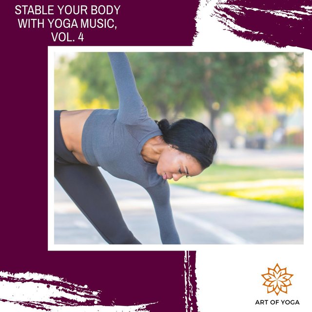 Stable Your Body With Yoga Music, Vol. 4