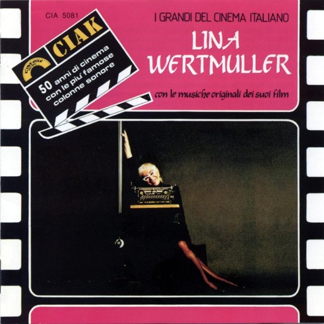 Lina Wertmuller : Serie Ciak (Con le musiche originali dei suoi film)