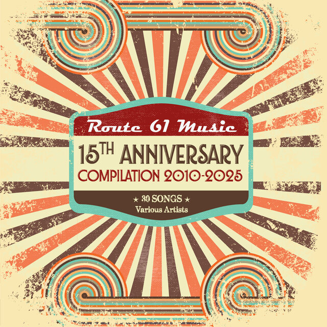 Route 61 Music - 15th Anniversary Compilation: 2010-2025