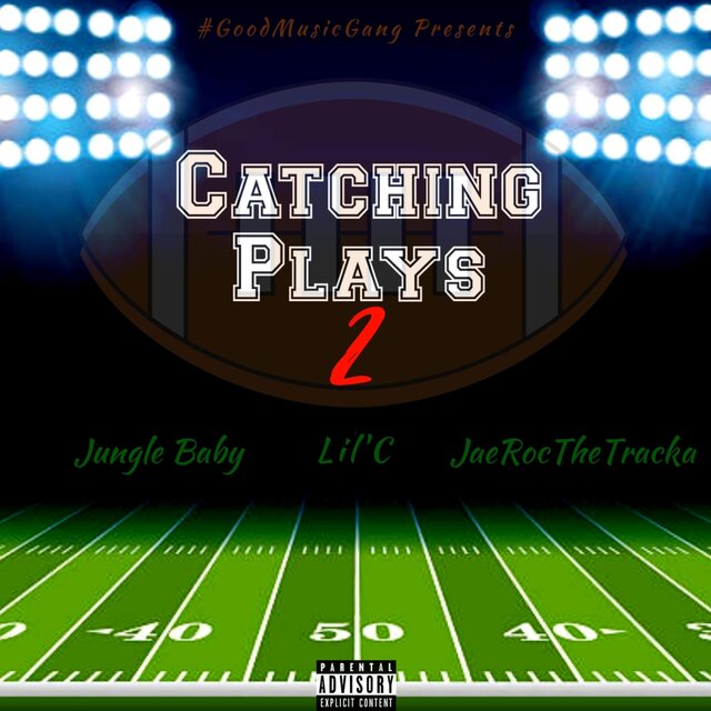 Catching Plays 2 (feat. Jungle Baby & Lil'c)