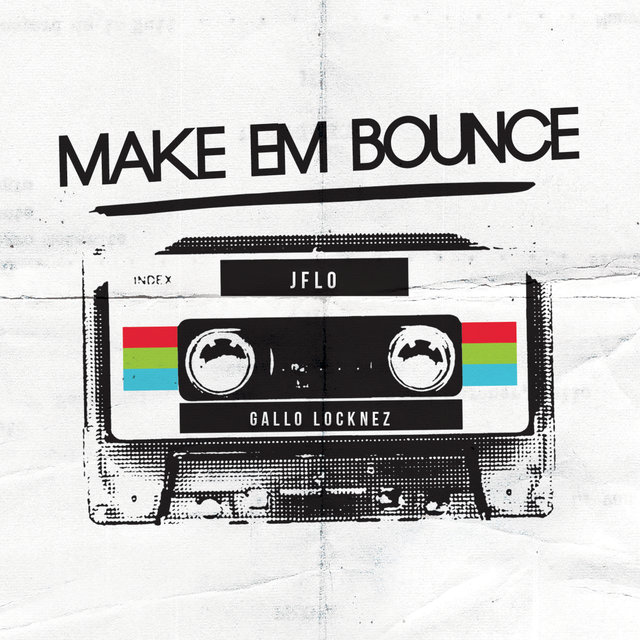 Make Em Bounce (feat. Jflo)