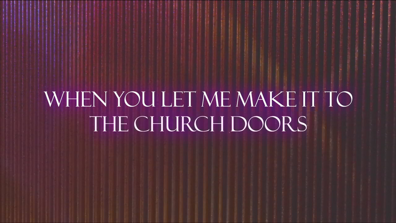 Church Doors (Official Lyric Video)