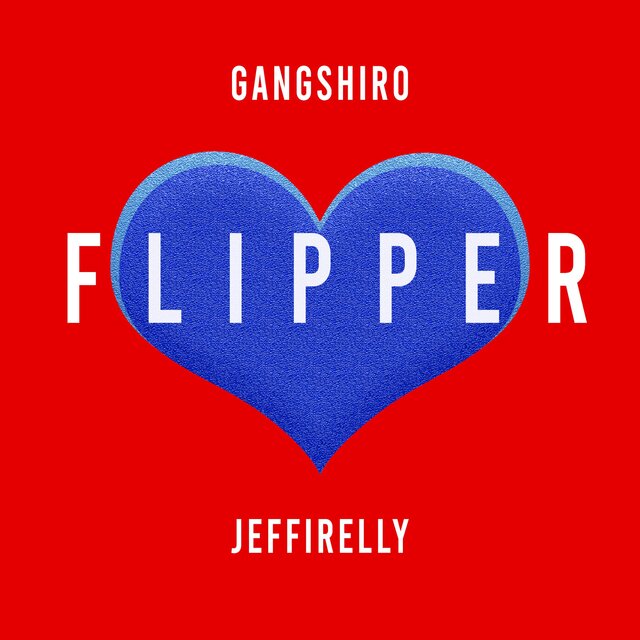 Flipper (feat. Gangshiro)