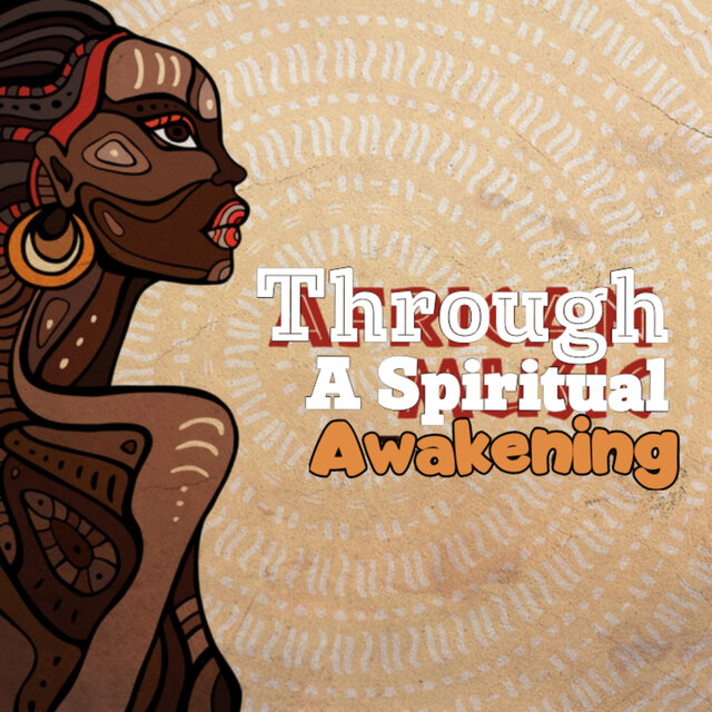 Through a Spiritual Awakening