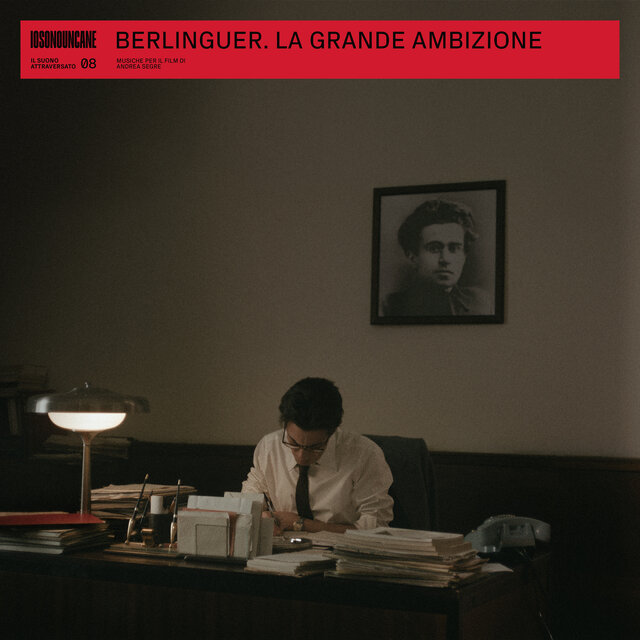 Berlinguer - La Grande Ambizione