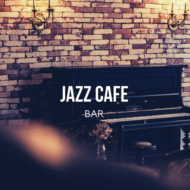 Jazz Cafe Bar - Relaxing & Calm Instrumental Jazz