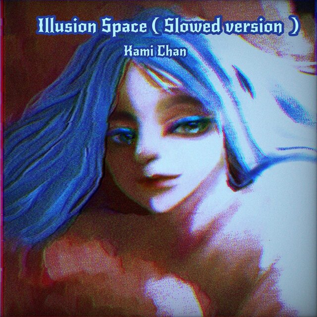Illusion Space (Slowed version)