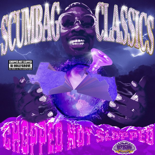 Scumbag Classics (Chopped Not Slopped)