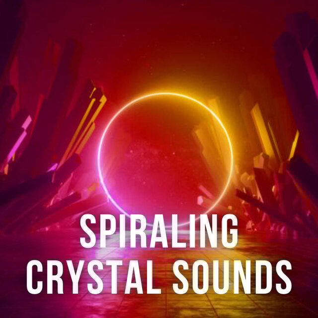 Spiraling Crystal Sounds