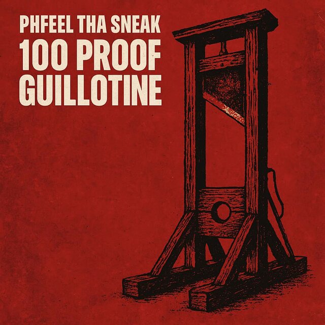 100 PROOF GUILLOTINE