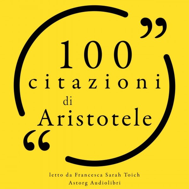 100 citazioni di Aristotele (Le 100 citazioni di...)
