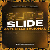 Slide Anti-Gravitacional