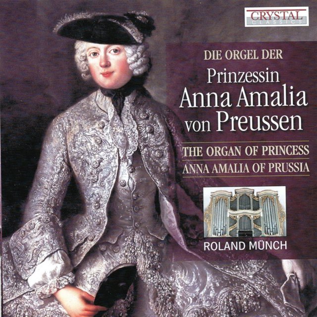 The Organ of Princess Anna Amalia of Prussia