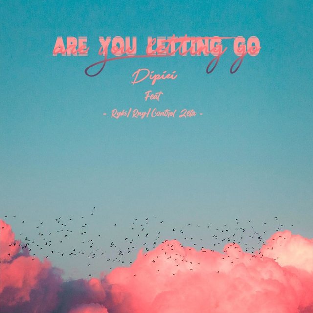 Are you letting go (feat. RYKI, RNY & Control Zeta)