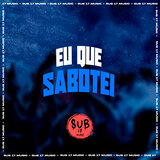 EU QUE SABOTEI