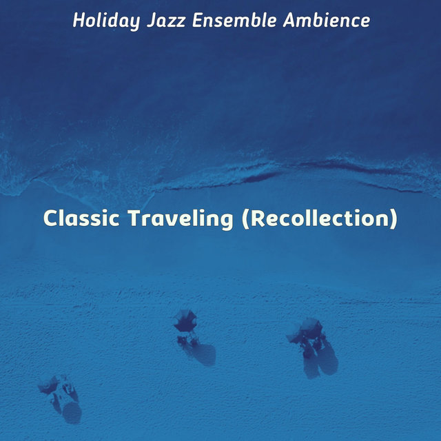 Classic Traveling (Recollection)