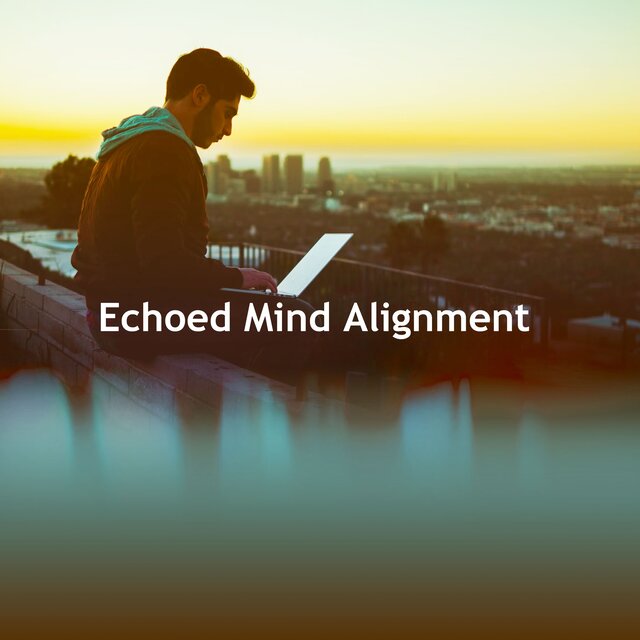 Echoed Mind Alignment