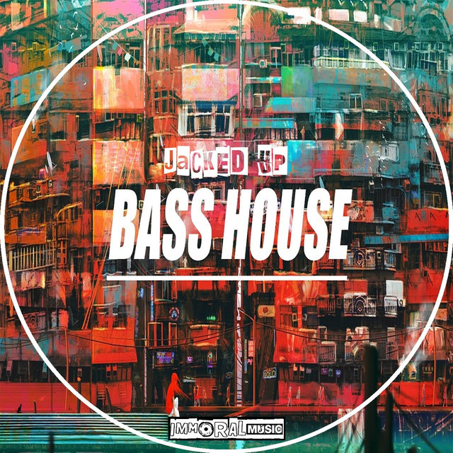 Jacked Up Bass House
