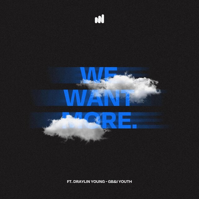 We Want More (feat. Draylin Young)