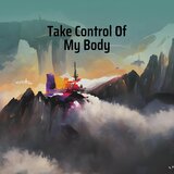 Take Control of My Body
