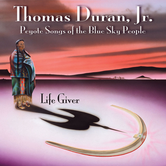 Life Giver - Peyote Songs of the Blue Sky People