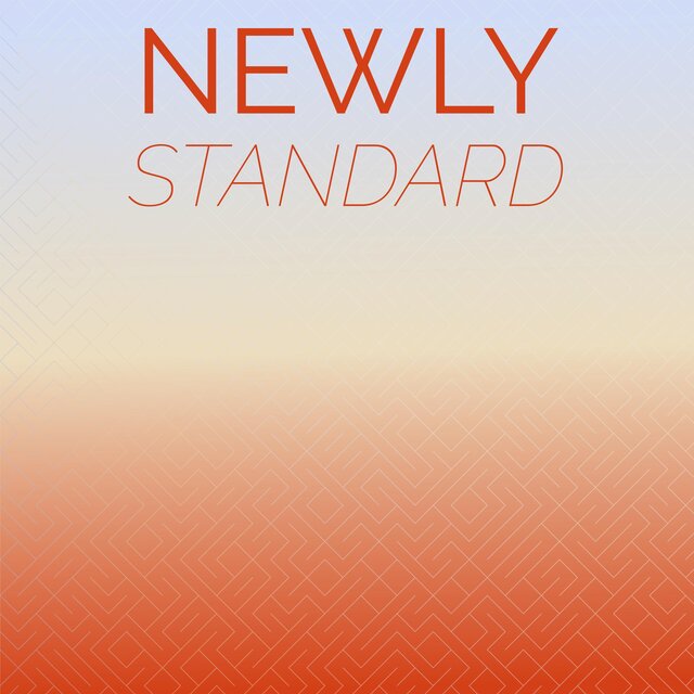 Newly Standard