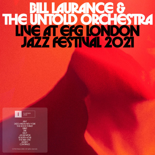 Bill Laurance & The Untold Orchestra Live at EFG London Jazz Festival 2021 (Live)