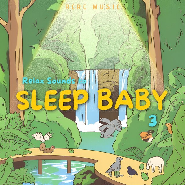 Relax sound to Sleep Baby 3