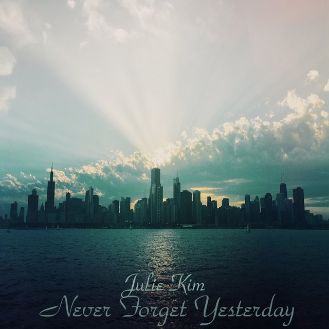 Never Forget Yesterday