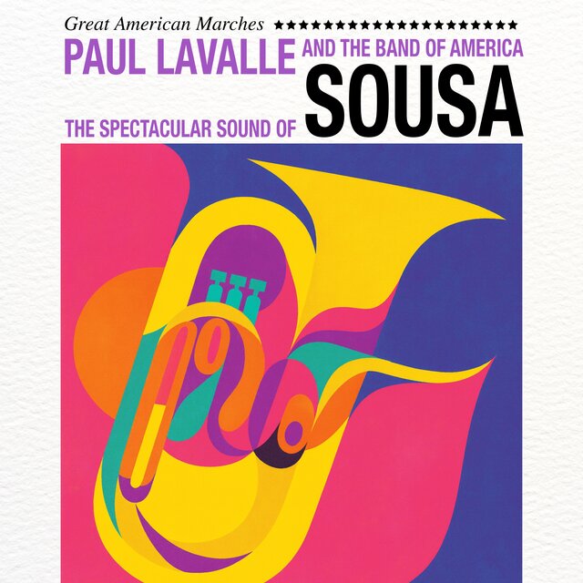 The Spectacular Sound of Sousa