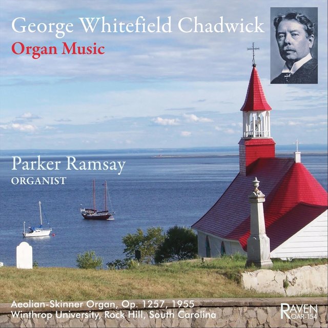 George Whitefield Chadwick: Organ Music