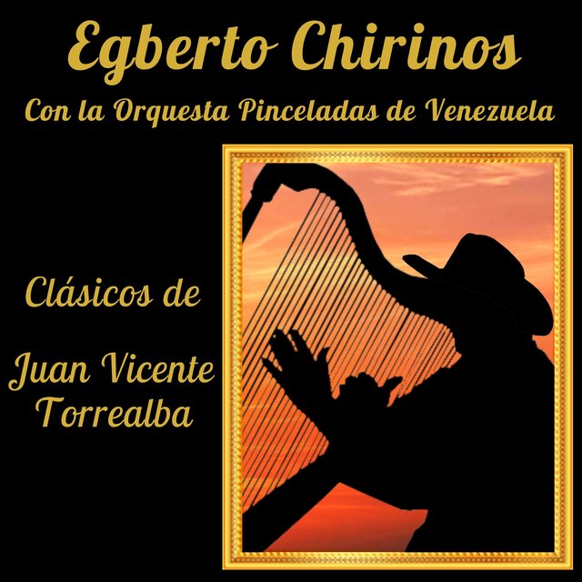 Clásicos de Juan Vicente Torrealba Con la Orquesta Pinceladas de Venezuela