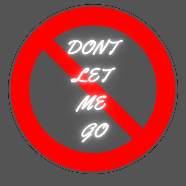 Dont let me go