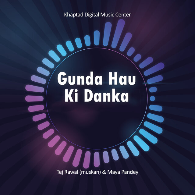 Gunda Hau Ki Danka