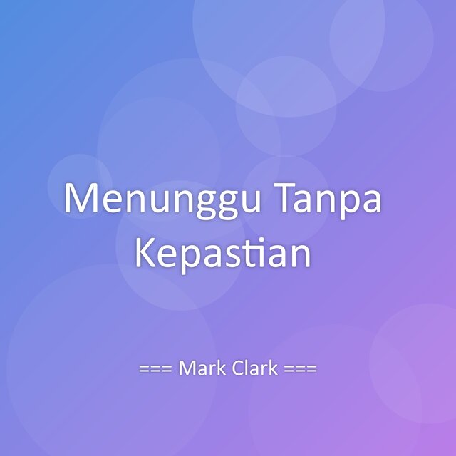 Menunggu Tanpa Kepastian
