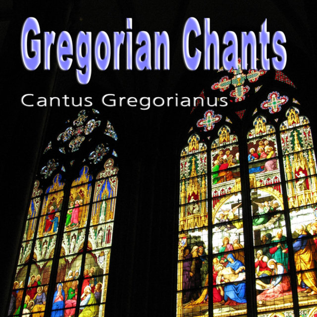 Gregorian Chants - Cantus Gregorianus