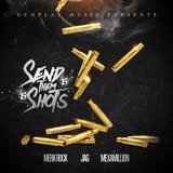 Send Them Shots (feat. Jag & Mexamillion)