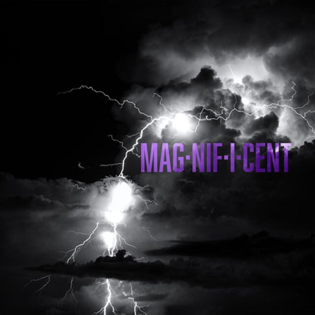 MAGNIFICENT