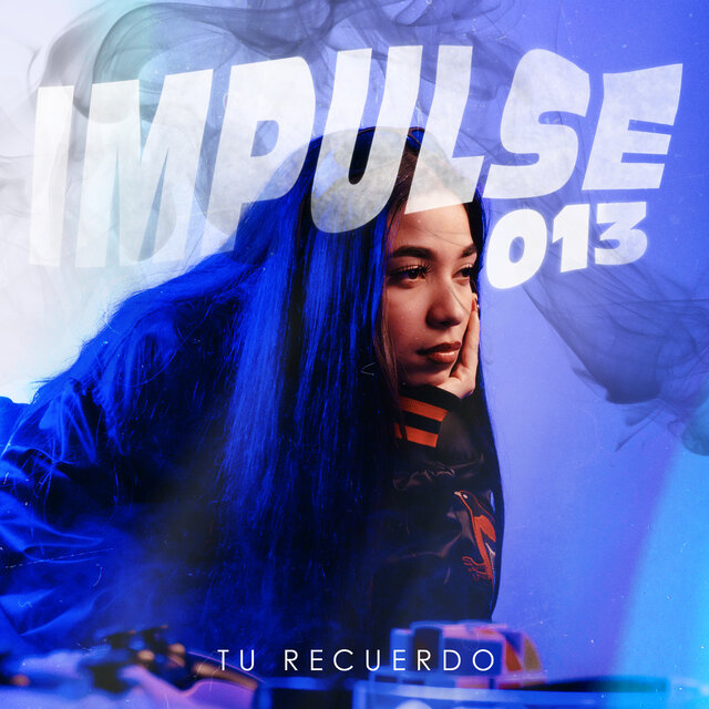 Tu Recuerdo - Impulse #13
