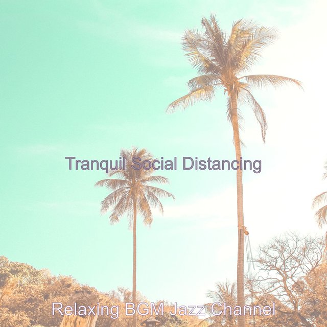 Tranquil Social Distancing