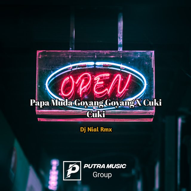 Papa Muda Goyang Goyang / Cuki Cuki