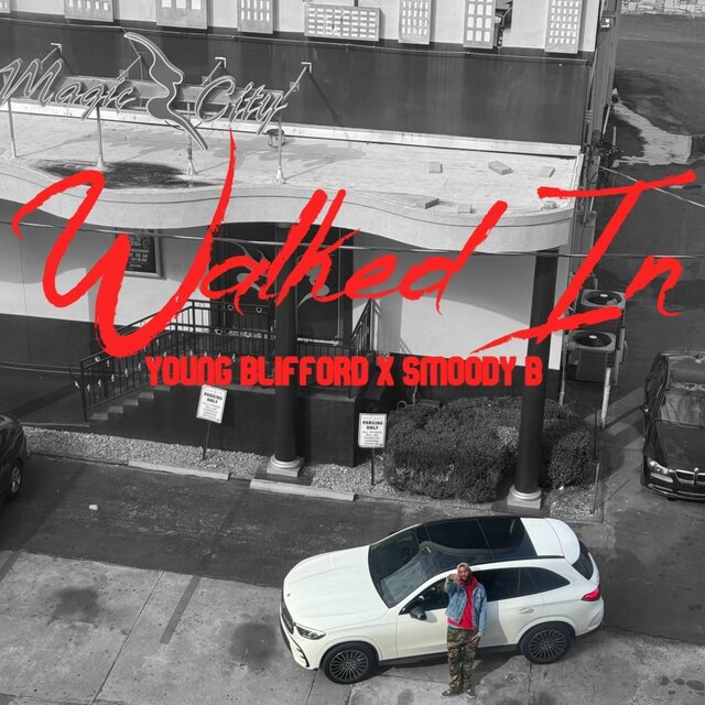 WALKED IN (feat. Smoody B)