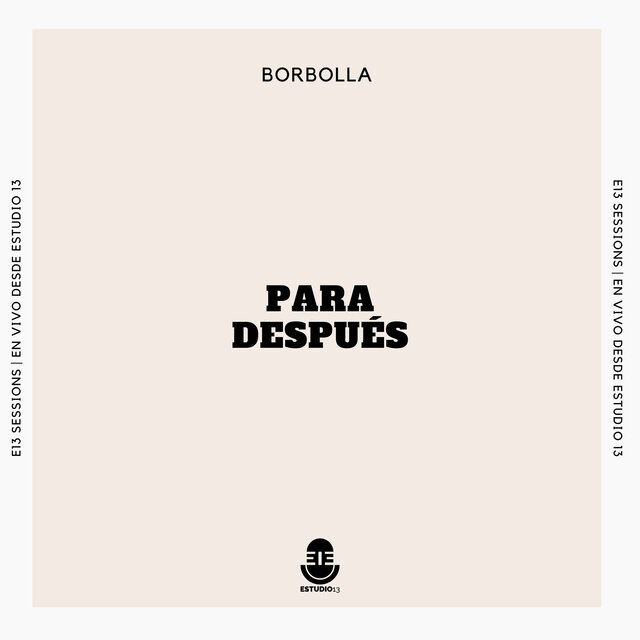 Para Después (E13 Sessions, En Vivo Desde Estudio 13)