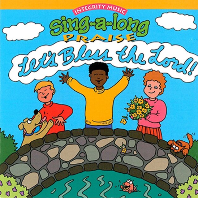 Sing-A-Long Praise: Let's Bless the Lord