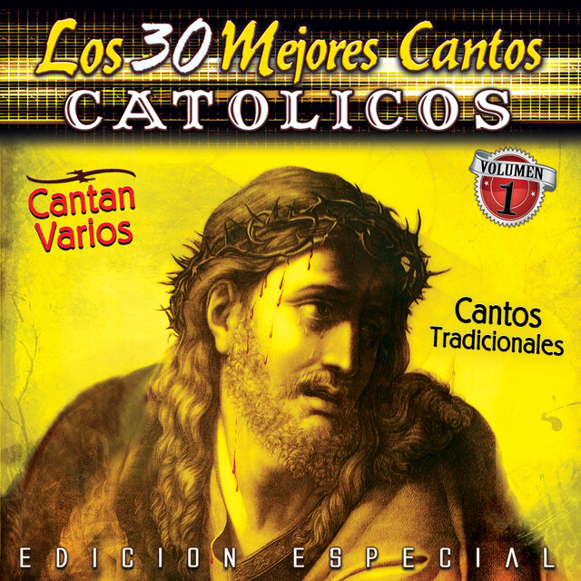 Los 30 Mejores Cantos Catolicos, Vol. 1