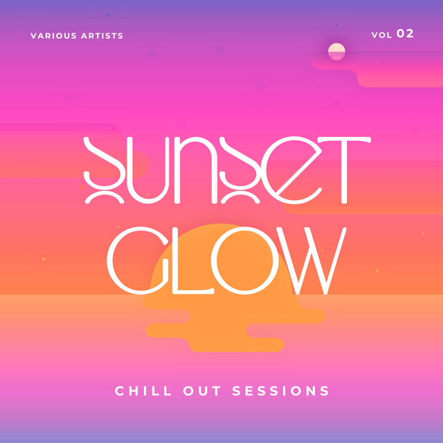 Sunset Glow (Chill Out Sessions), Vol. 2